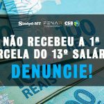Não caiu a 1ª parcela do 13º? Denuncie agora e garanta o seu direito!