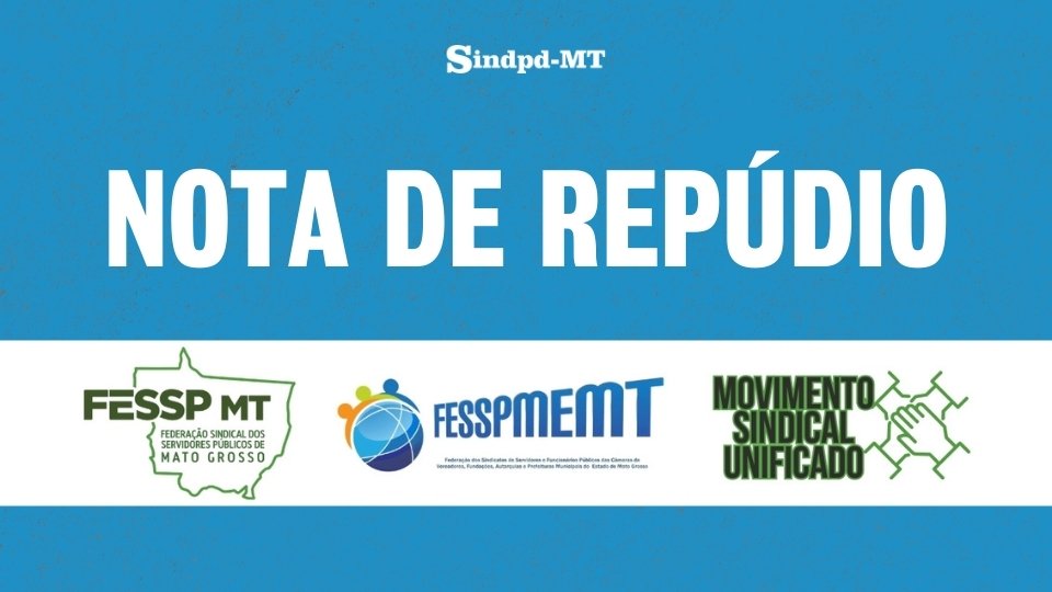 Federações de servidores repudiam fala de governador sobre atuação de dirigentes sindicais