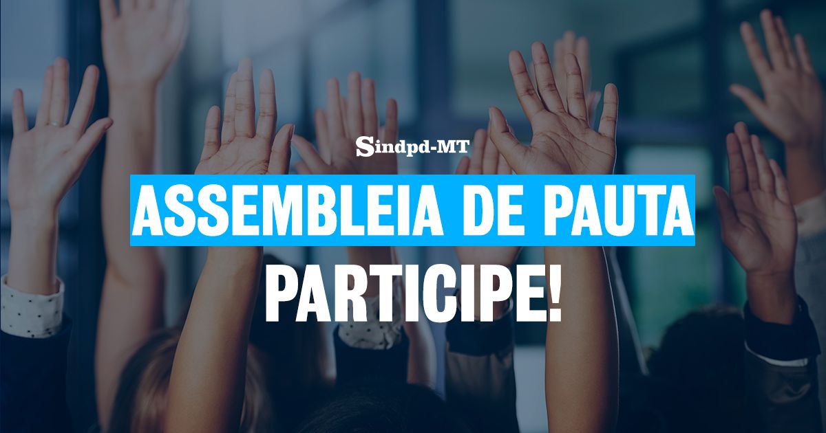 Sindpd-MT convoca trabalhadores para Assembleia de Pauta   