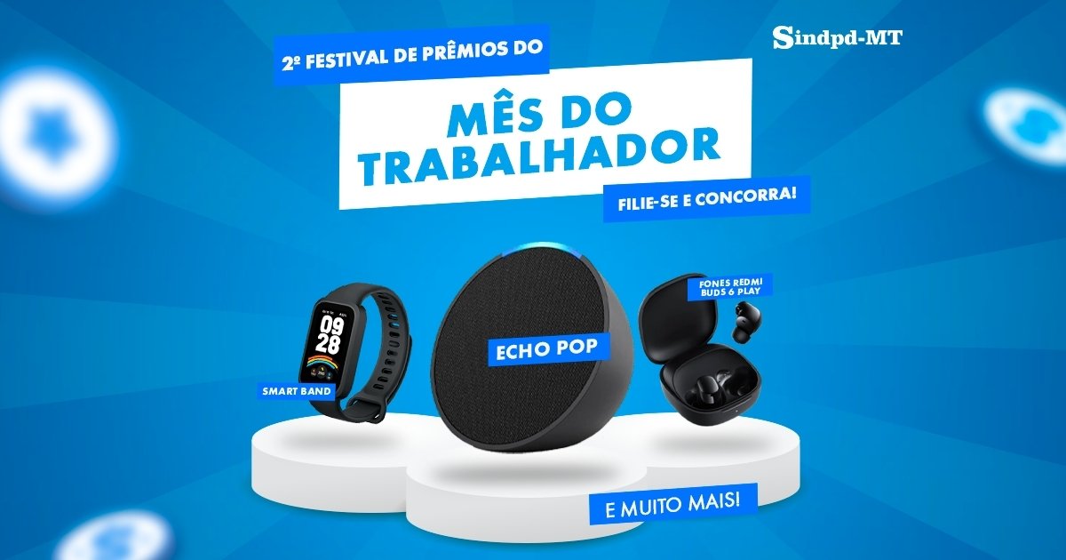 Participe do 2º Festival de Prêmios do Mês do Trabalhador do Sindpd-MT!