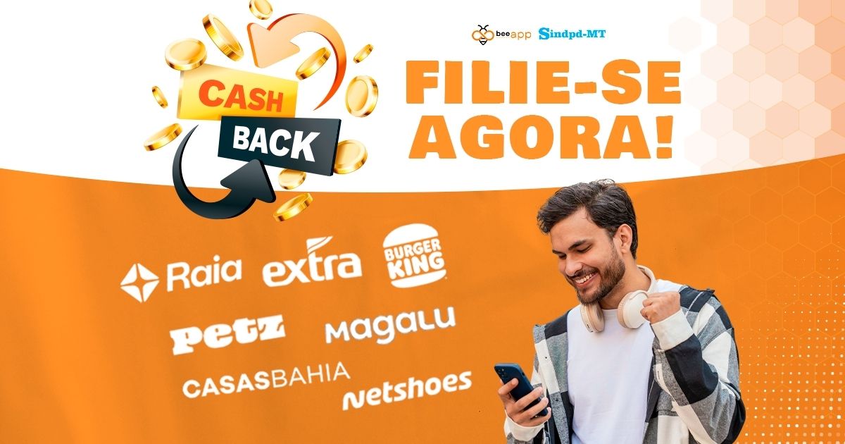 Filie-se ao Sindpd-MT e zere sua contribuição com o cashback da Bee Fenati!