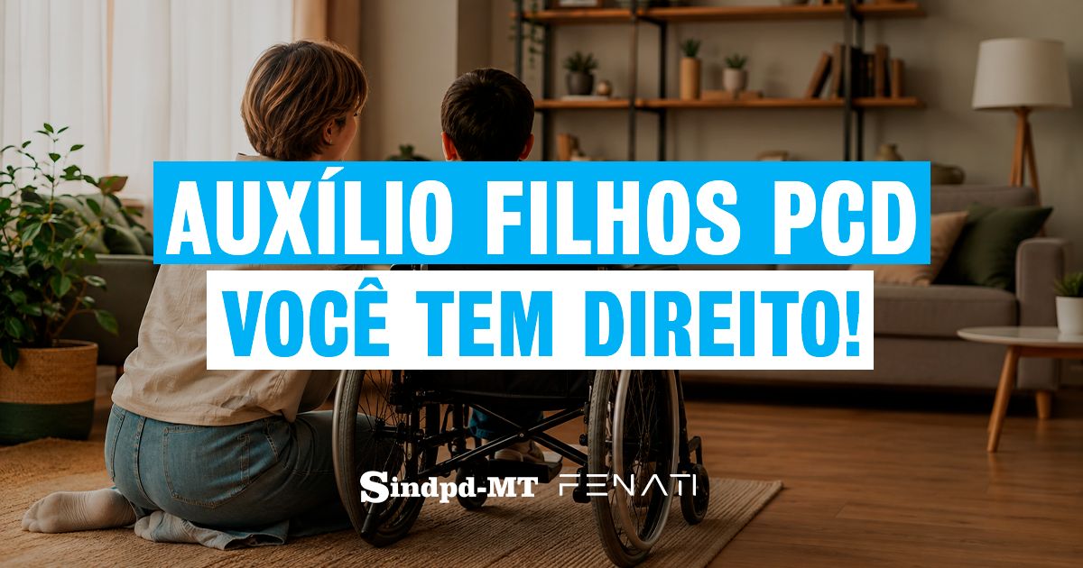 CCT do Sindpd-MT garante auxílio para filhos com deficiência de R$ 900 por mês; saiba seus direitos!