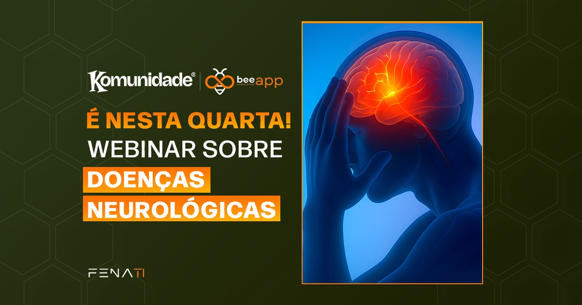 É nesta quarta! Webinar da Komunidade com a Bee Fenati aborda doenças neurológicas