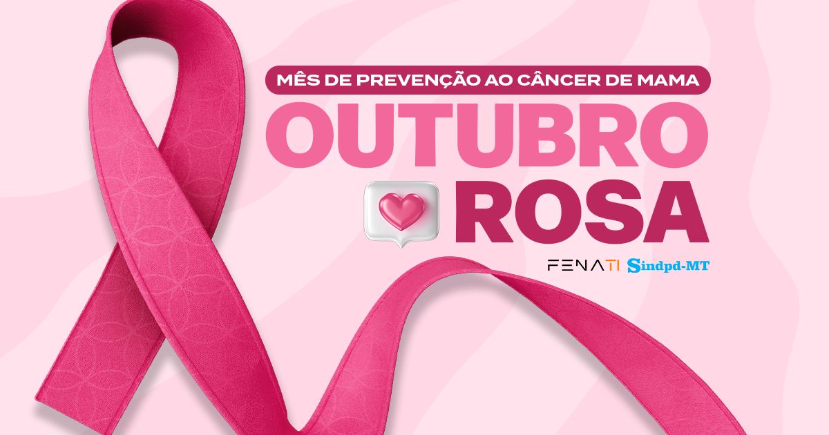 Outubro Rosa: Sindpd-MT reforça a importância da prevenção ao câncer de mama
